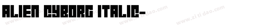 Alien Cyborg Italic字体转换